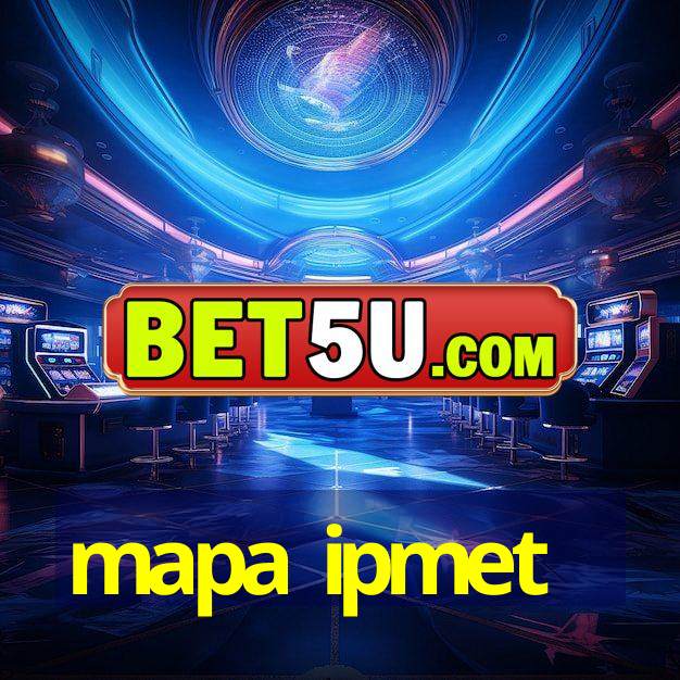 mapa ipmet